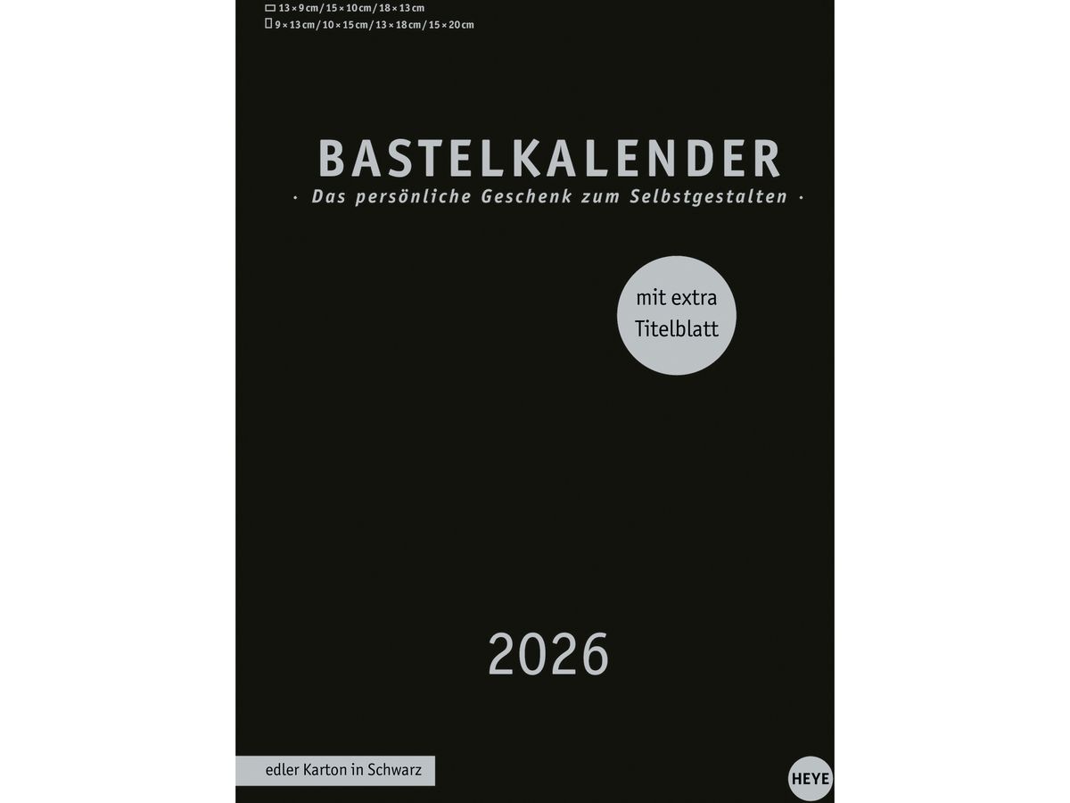 HEYE Bastelkalender 2026 22992+26 schwarz 21x29.7cm (9783756411443)