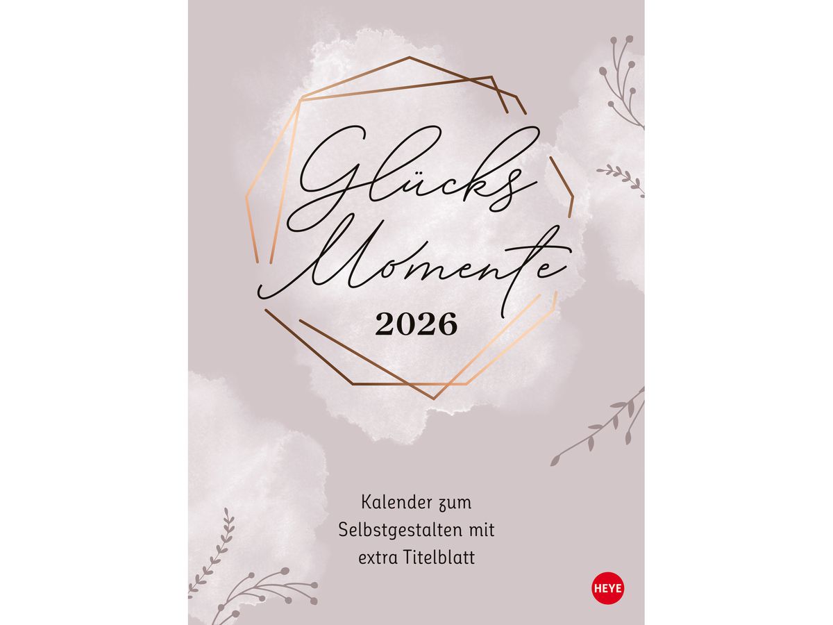 HEYE Kreativkalender 2026 23528+26 Glücksmomente 21x29.7cm (9783756412402)